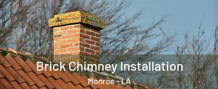  Brick Chimney Installation Monroe - LA