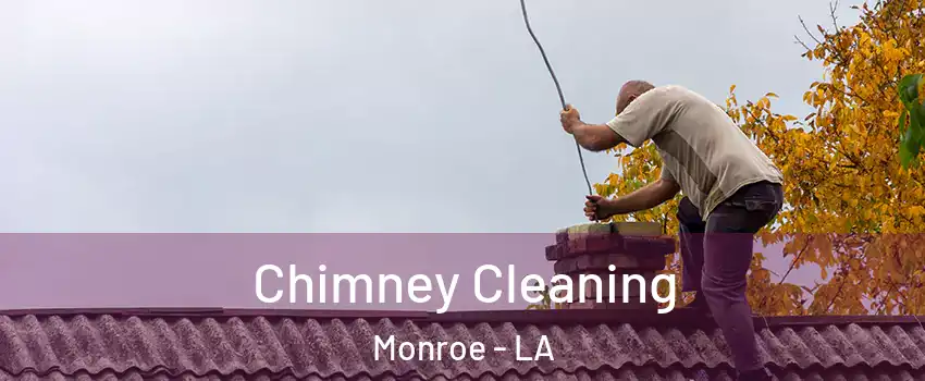  Chimney Cleaning Monroe - LA