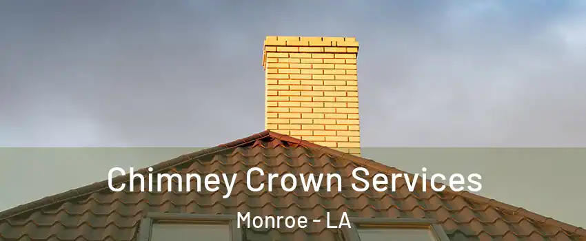  Chimney Crown Services Monroe - LA