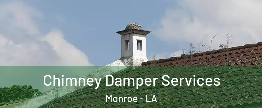  Chimney Damper Services Monroe - LA