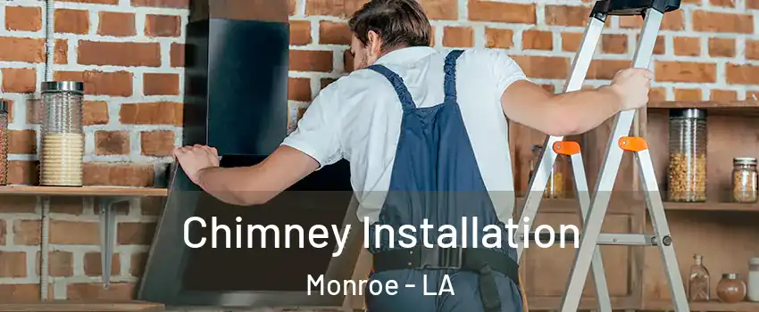  Chimney Installation Monroe - LA