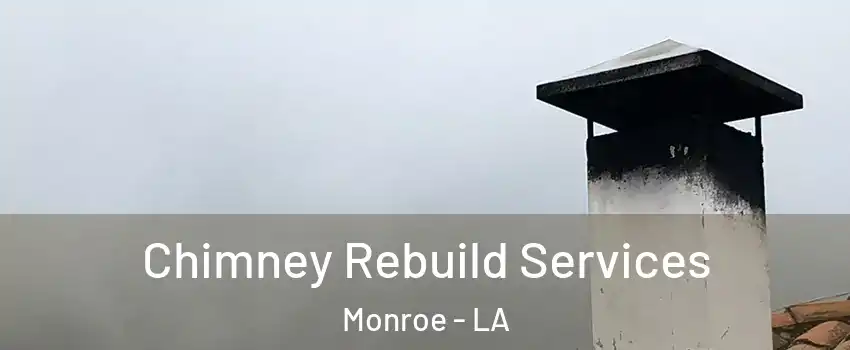  Chimney Rebuild Services Monroe - LA
