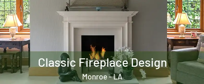  Classic Fireplace Design Monroe - LA