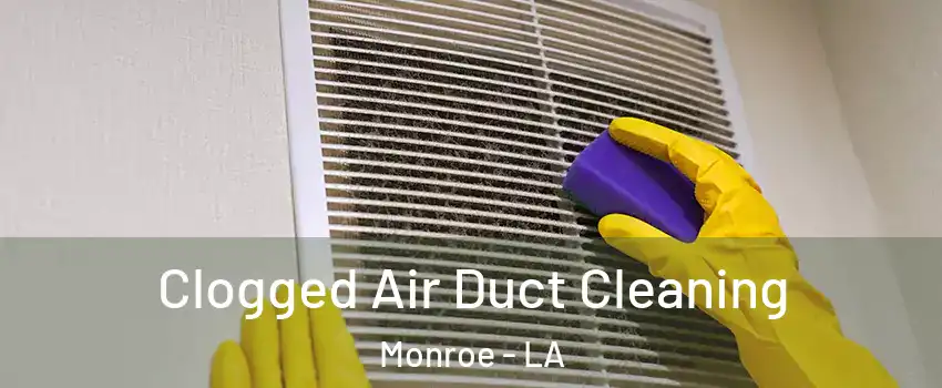  Clogged Air Duct Cleaning Monroe - LA
