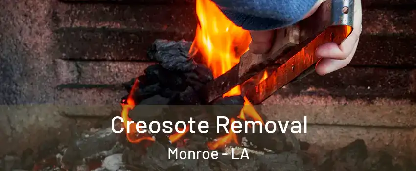  Creosote Removal Monroe - LA
