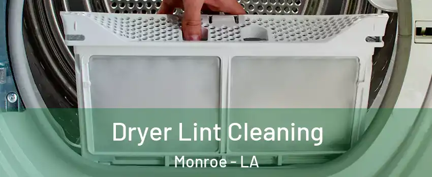  Dryer Lint Cleaning Monroe - LA