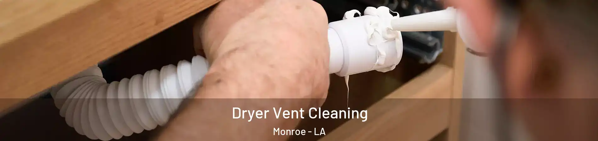  Dryer Vent Cleaning Monroe - LA