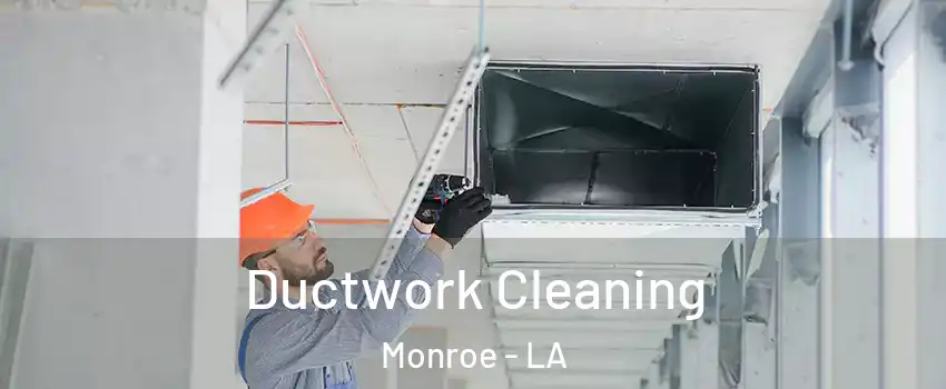  Ductwork Cleaning Monroe - LA