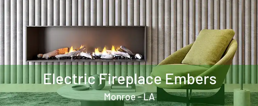  Electric Fireplace Embers Monroe - LA