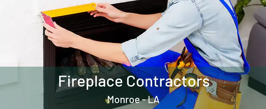  Fireplace Contractors Monroe - LA