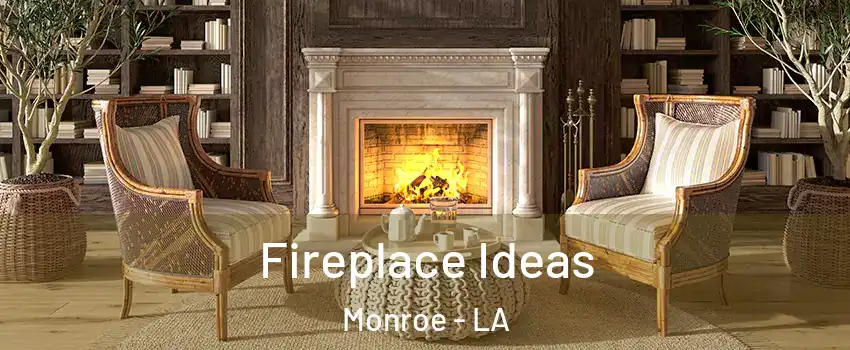  Fireplace Ideas Monroe - LA