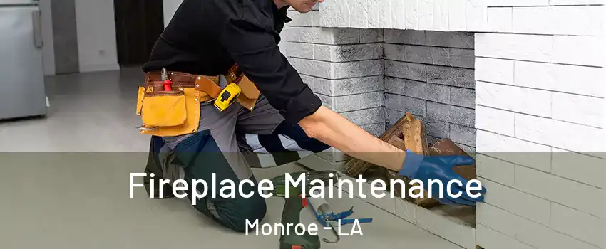  Fireplace Maintenance Monroe - LA