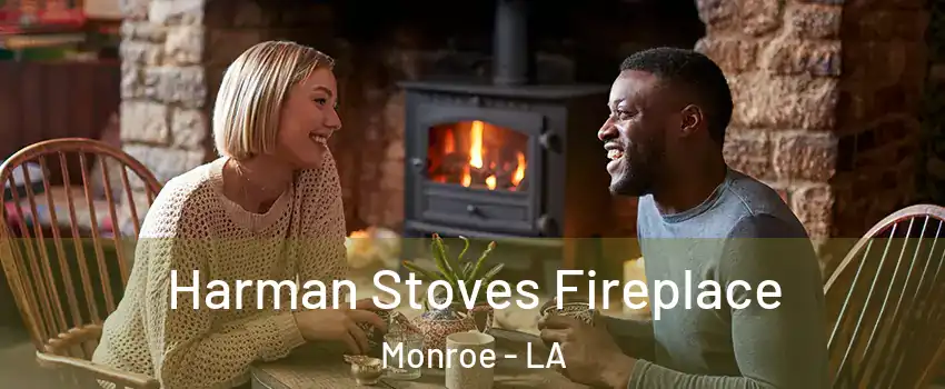  Harman Stoves Fireplace Monroe - LA