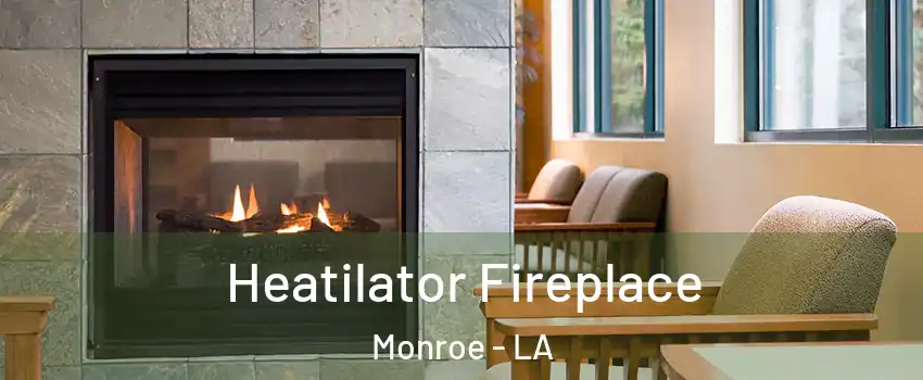  Heatilator Fireplace Monroe - LA