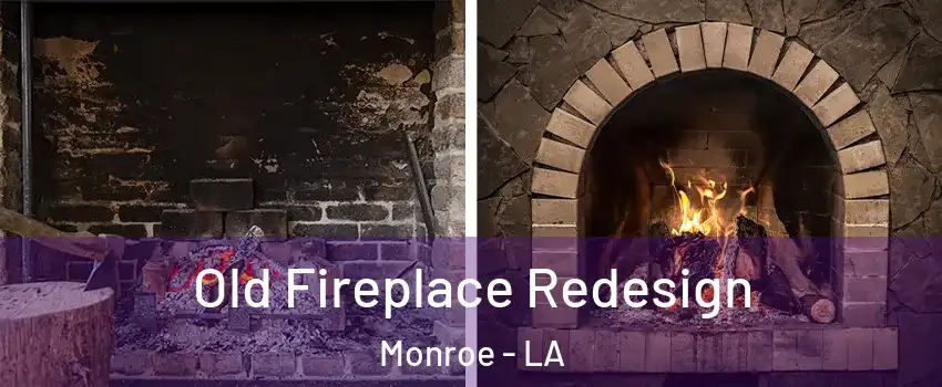  Old Fireplace Redesign Monroe - LA