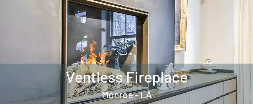  Ventless Fireplace Monroe - LA