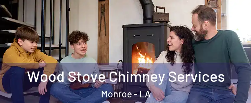  Wood Stove Chimney Services Monroe - LA